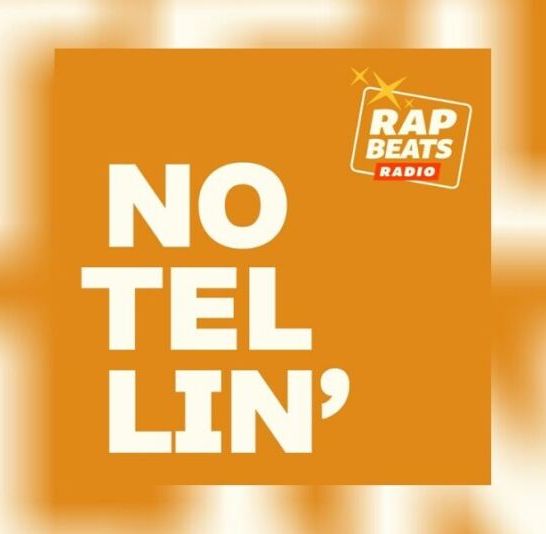 No Tellin' rapbeats radio