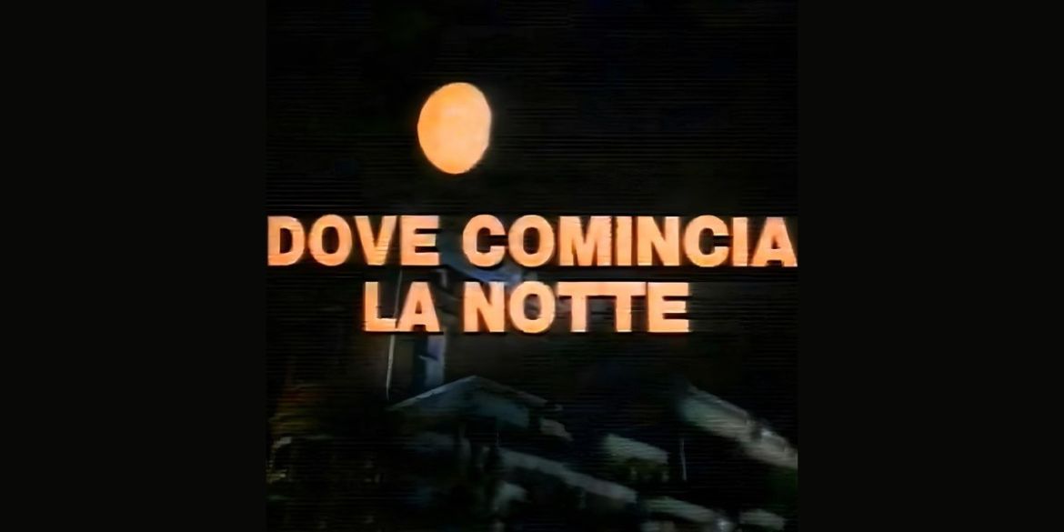 Dove Comincia La Notte